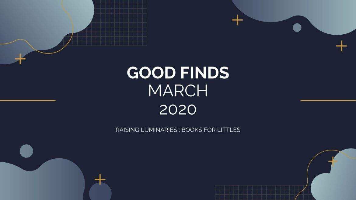 Good Finds March 2020 Good Finds March 2020
