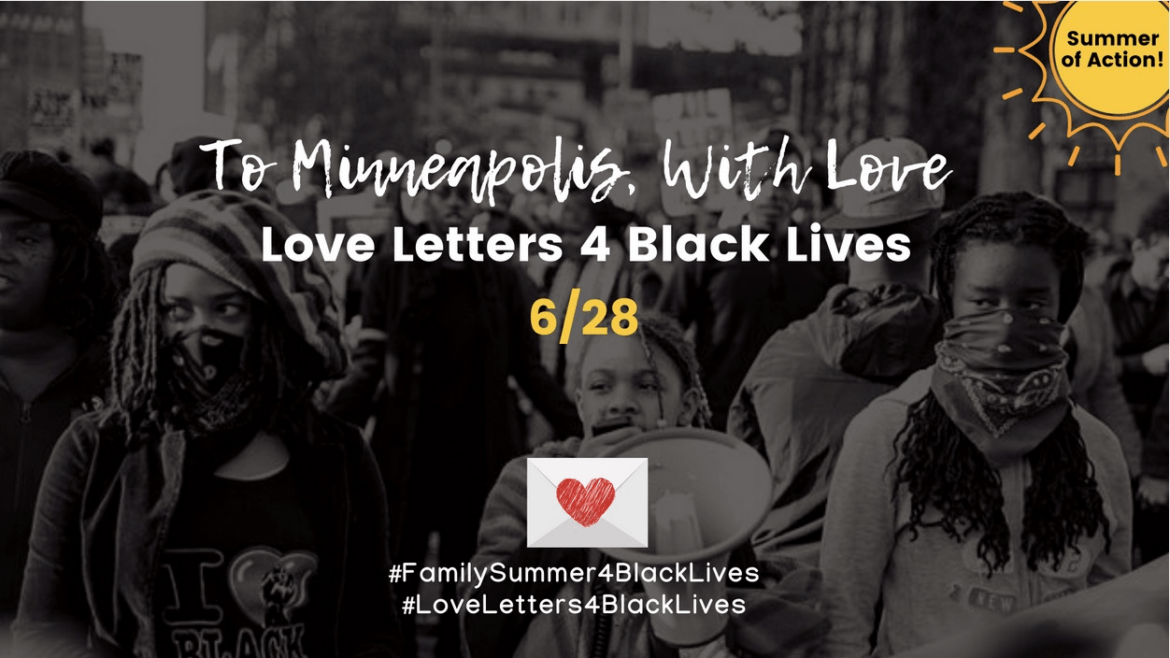 To Minneapolis, With Love #LoveLetters4BlackLives #FamilySummer4BlackLives header image