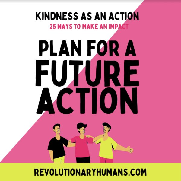 Kindness as an action: plan for the future