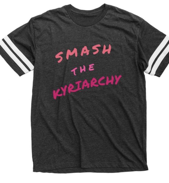 Raising Luminaries Smash the kyriarchy shirt