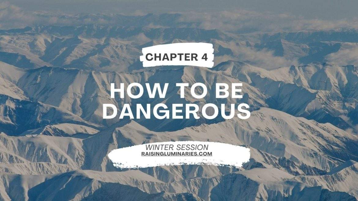 how to be dangerous How to be dangerous