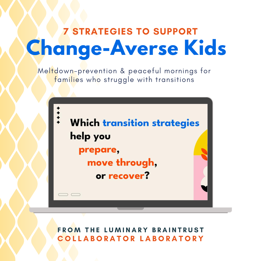 7 strategies to support change-averse kids workshop preview