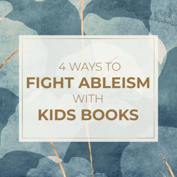 4 ways to fight ableism with kids books